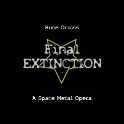 Rune Orion : Final Extinction (A Space Metal Opera)